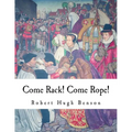 Come Rack! Come Rope! - Paperback