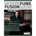 Modern Funk Fusion Guitar: Seamlessly Combine Elements of Funk, Fusion & Blues Into Cutting Edge Guitar Solos - Paperback