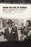 Saving the Soul of Georgia: Donald L. Hollowell and the Struggle for Civil Rights - Hardcover