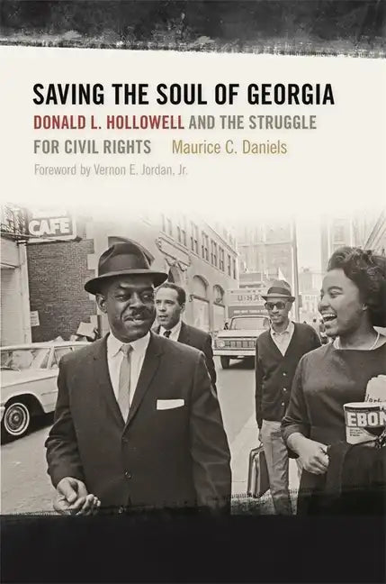 Saving the Soul of Georgia: Donald L. Hollowell and the Struggle for Civil Rights - Hardcover