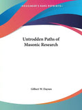 Untrodden Paths of Masonic Research - Paperback