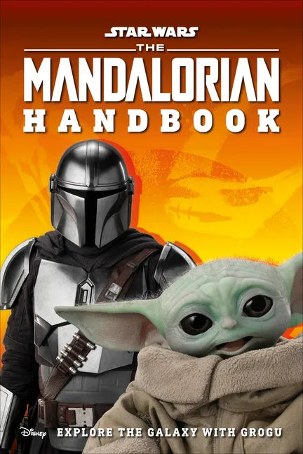 Star Wars the Mandalorian Handbook: Explore the Galaxy with Grogu - Paperback