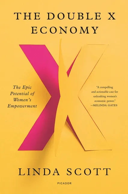 The Double X Economy: The Epic Potential of Women's Empowerment - Paperback