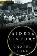 Hidden History of Chapel Hill - Paperback
