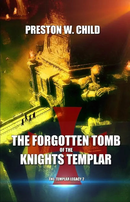 The Forgotten Tomb of the Knights Templar - Paperback