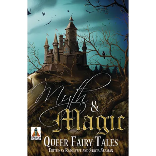 Myth and Magic: Queer Fairy Tales - Paperback
