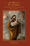 The Month of St. Joseph: Practical Meditations for each Day of the Month of March - Hardcover