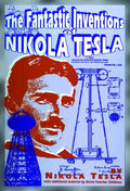 The Fantastic Inventions of Nikola Tesla - Paperback