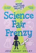 What Happens Next?: Science Fair Frenzy - Paperback
