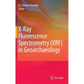X-Ray Fluorescence Spectrometry (XRF) in Geoarchaeology - Hardcover