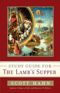 Scott Hahn's Study Guide for the Lamb' S Supper - Paperback