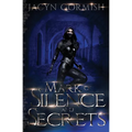 Mark of Silence and Secrets - Paperback