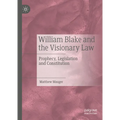 William Blake and the Visionary Law: Prophecy, Legislation and Constitution - Hardcover