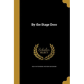 By the Stage Door - Paperback