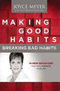 Making Good Habits, Breaking Bad Habits: 14 New Behaviors That Will Energize Your Life - Hardcover