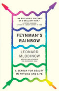 Feynman's Rainbow: A Search for Beauty in Physics and in Life - Paperback