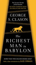 The Richest Man in Babylon: The Success Secrets of the Ancients--The Most Inspiring Book on Wealth Ever Written - Paperback