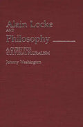 Alain Locke and Philosophy: A Quest for Cultural Pluralism - Hardcover