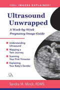 Ultrasound Unwrapped: A Week-by-Week Pregnancy Image Guide - Paperback