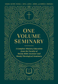 One Volume Seminary: A Complete Ministry Education from the Faculty of Moody Bible Institute and Moody Theological Seminary - Hardcover