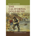 Daily Life During the California Gold Rush - Paperback