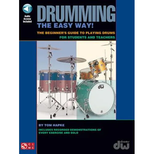 Drumming the Easy Way!- The Beginner's Guide to Playing Drums for Students and Teachers (Bk/Online Audio) [With CD] - Paperback