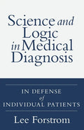 Science and Logic in Medical Diagnosis: In Defense of Individual Patients - Paperback