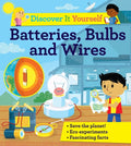 Discover It Yourself: Batteries, Bulbs, and Wires - Hardcover