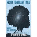 Resist Turbulent Times: Ways to Save-Our-Selves - Paperback