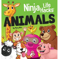 Ninja Life Hacks ANIMALS: Perfect Children's Book for Babies, Toddlers, Preschool About Animals - Hardcover
