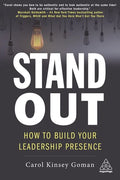 Stand Out: How to Build Your Leadership Presence - Hardcover