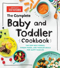 The Complete Baby and Toddler Cookbook: The Very Best Purees, Finger Foods, and Toddler Meals for Happy Families - Hardcover