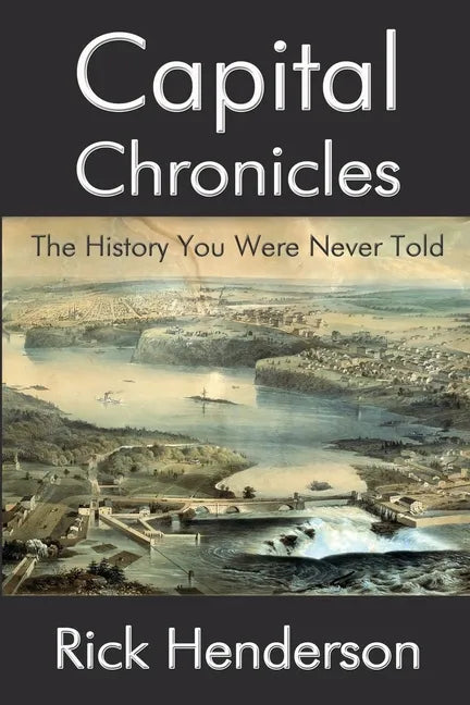 Capital Chronicles - The History You Were Never Told - Paperback