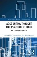 Accounting Thought and Practice Reform: Ray Chambers' Odyssey - Paperback