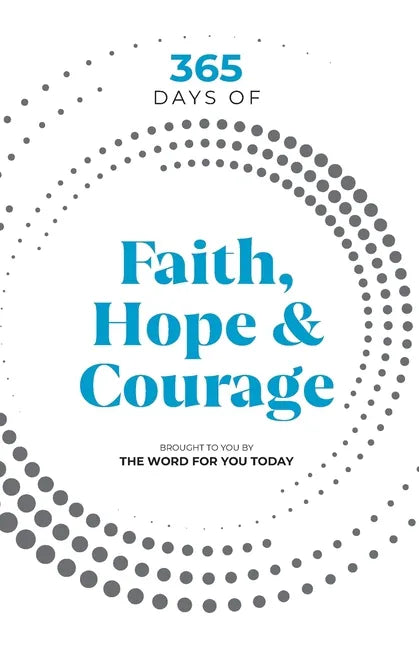365 Days of Faith, Hope & Courage - Paperback