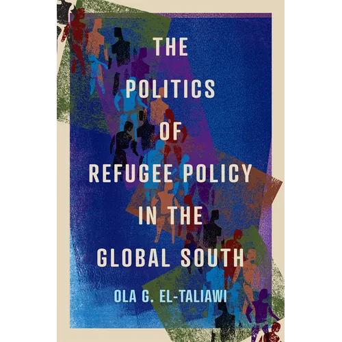 The Politics of Refugee Policy in the Global South: Volume 15 - Paperback