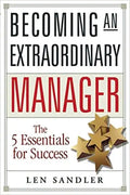 Becoming an Extraordinary Manager: The 5 Essentials for Success - Paperback