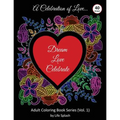 A Celebration of Love: Adult Coloring Book by Life Splash (Valentine, Relax, Mindfulness, Stress Relief, Stress Free, Calm, Meditative, Uniqu - Paperback