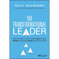 The Transformational Leader: How the World's Best Leaders Build Teams, Inspire Action, and Achieve Lasting Success - Hardcover