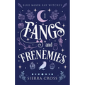 Fangs and Frenemies - Paperback