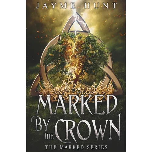 Marked by the Crown: The Marked Series, Book 3 - Paperback