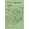 People of Lowland Perthshire, 1600-1799: Carse of Gowrie, Strathearn, Western Strathmore - Paperback
