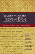Devotions on the Hebrew Bible: 54 Reflections to Inspire and Instruct - Paperback