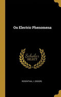 On Electric Phenomena - Hardcover