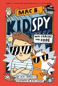 Mac Cracks the Code (Mac B., Kid Spy #4): Volume 4 - Hardcover