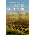 A Day in September: The Battle of Antietam and the World It Left Behind - Hardcover