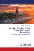 Russia's Foreign Policy Towards Crimean Separatism - Paperback