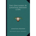 Two Discourses By Jonathan Mayhew (1759) - Paperback