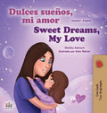 Sweet Dreams, My Love (Spanish English Bilingual Book for Kids) - Hardcover