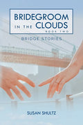 Bridegroom in the Clouds: Book 2: Bridge Stories - Paperback